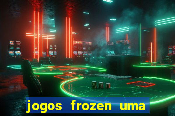 jogos frozen uma aventura congelante problema em dobro